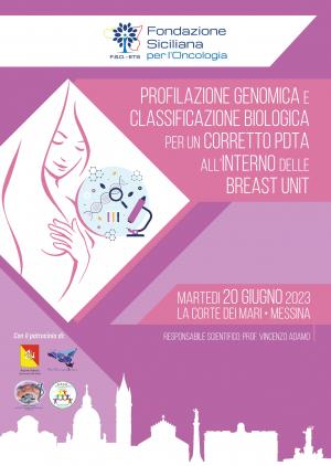PROFILAZIONE GENOMICA E CLASSIFICAZIONE BIOLOGICA PER UN CORRETTO PDTA ALL INTERNO DELLE BREAST UNIT
