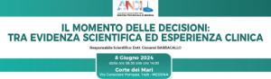 IL MOMENTO DELLE DECISIONI: TRA EVIDENZA SCIENTIFICA ED ESPERIENZA CLINICA