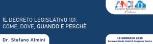 IL DECRETO LEGISLATIVO 101: come, dove, quando e perche'