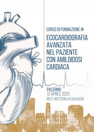 CORSO DI FORMAZIONE IN ECOCARDIOGRAFIA AVANZATA NEL PAZIENTE CON AMILOIDOSI CARDIACA